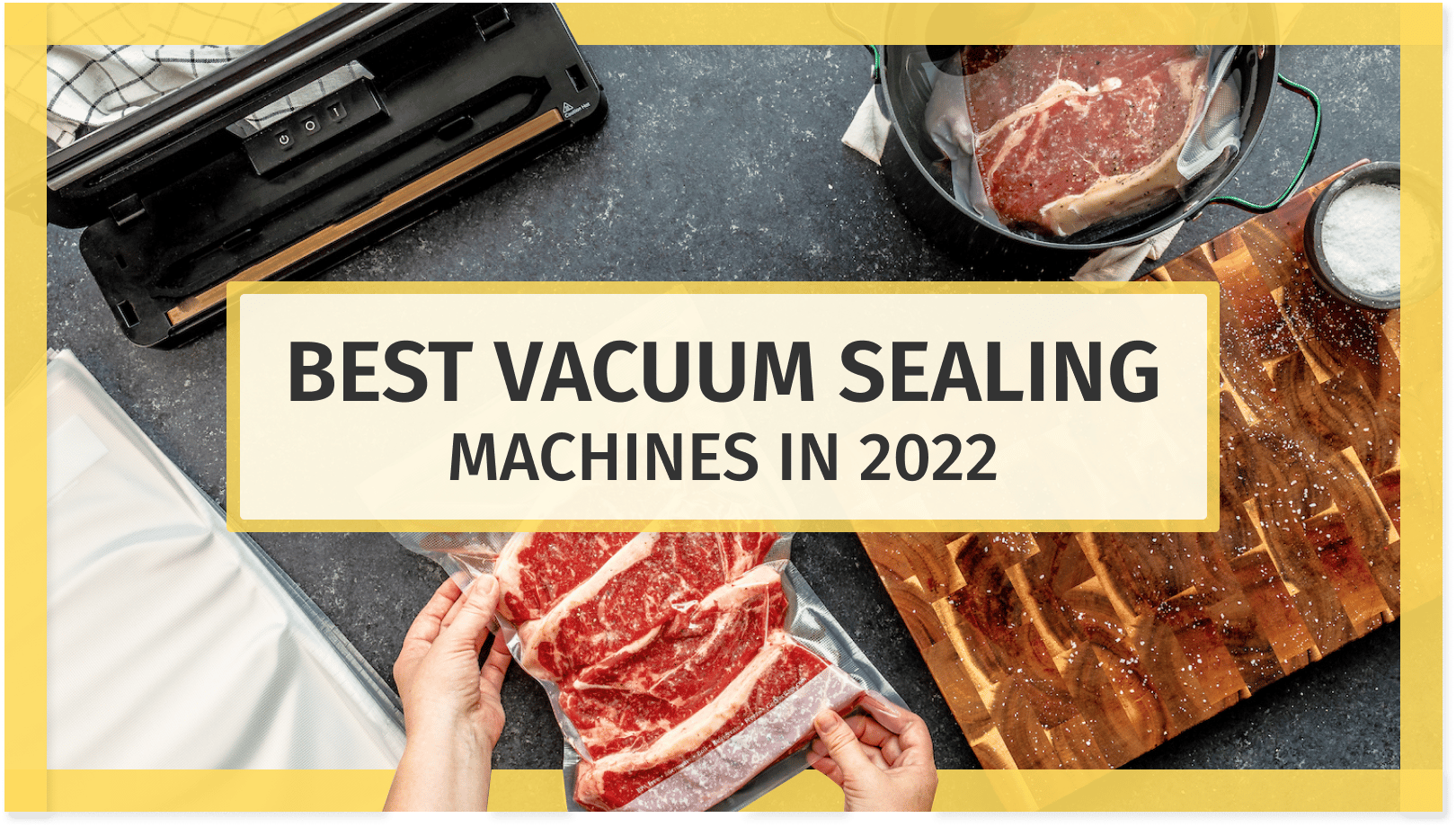 Best Vacuum Sealing Machines in 2022
