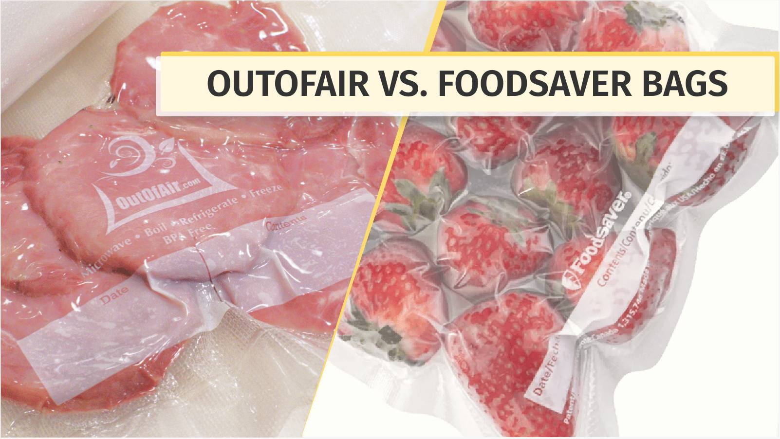 OutOfAir vs. FoodSaver Bags
