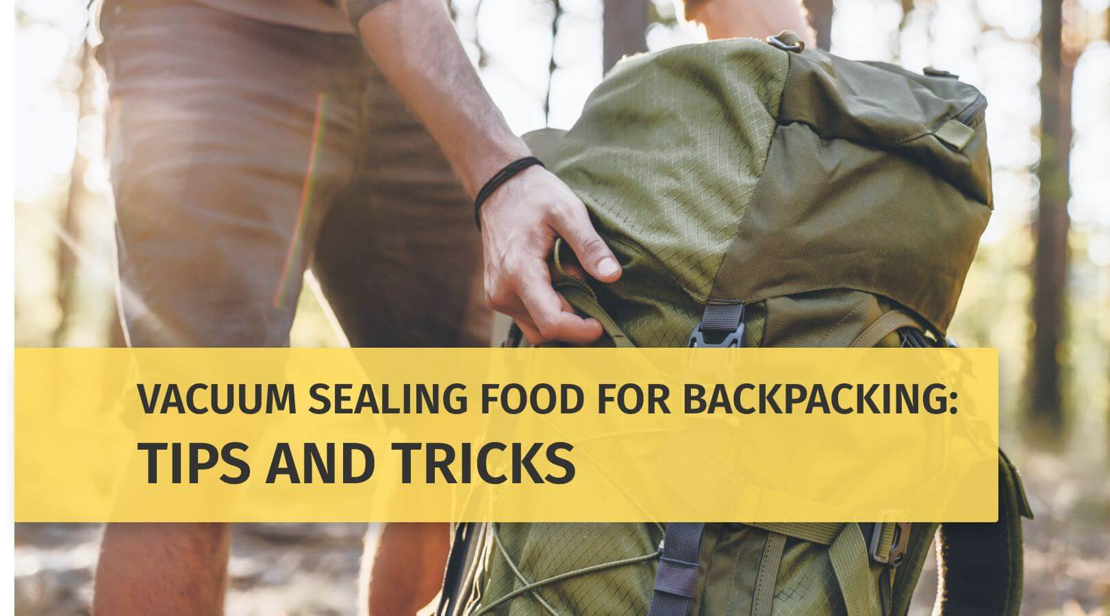 Vacuum Sealing Food for Backpacking Tips and Tricks OutOfAir